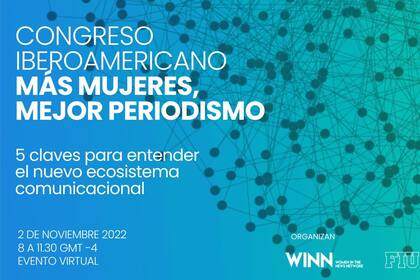 El Congreso Iberoamericano Más Mujeres, Mejor Periodismo se llevará adelante de manera virtual el 2 de noviembre