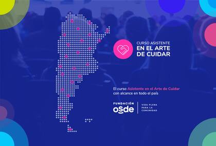 El Curso Asistente en el Arte de Cuidar con alcance en todo el país.