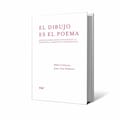El dibujo es el poema, de Belén Coluccio y Juan Cruz Pedroni