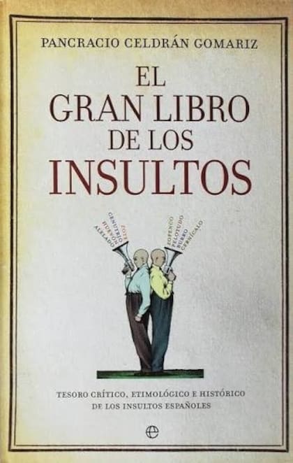 El gran libro de los insultos, de Pancracio Celdrán Gomariz
