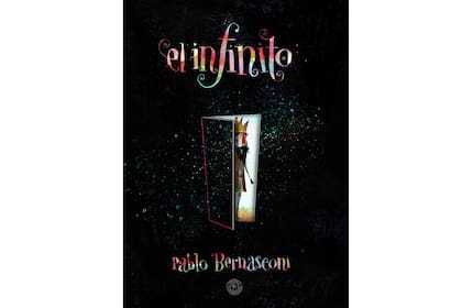 La primera edición de "El infinito" es de 2018 y ahora está por salir una reedición "corregida" por Bernasconi