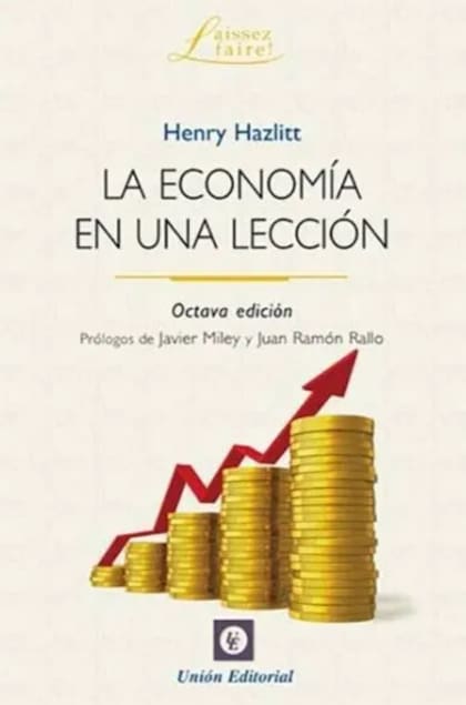El libro de Henry Hazlitt, con prólogo de Milei; se los regaló a sus funcionarios y legisladores