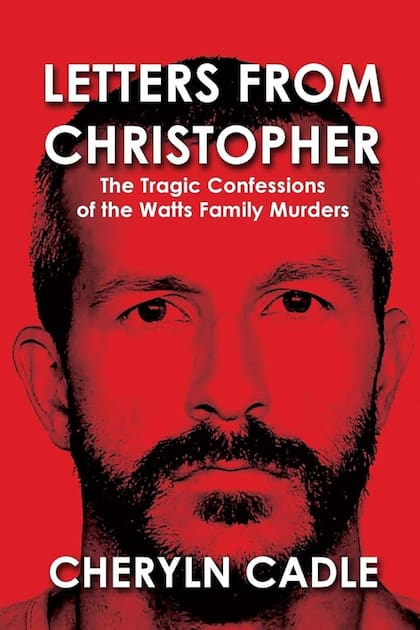 El libro que cuenta detalles desconocidos de los crímenes que cometió Chris Watts en 2018