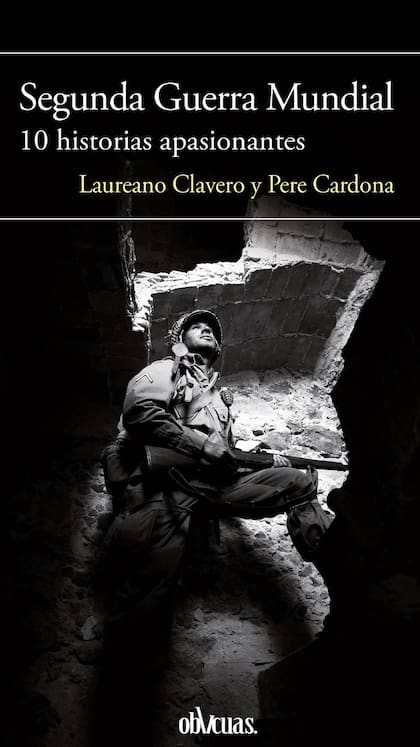 El libro que documenta 10 historias poco conocidas sobre la Segunda Guerra Mundial