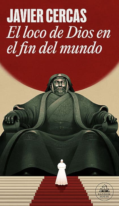 "El loco de Dios en el fin del mundo", de Javier Cercas