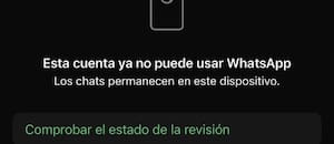 ¿WhatsApp te bloqueó la cuenta? El tuyo no es un caso aislado