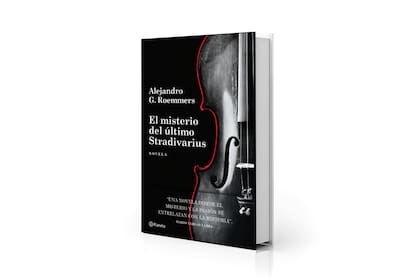 El misterio del último Stradivarius, de Alejandro G. Roemmers