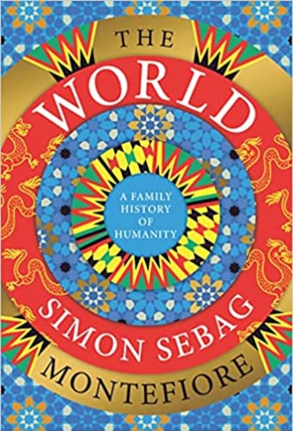 El Mundo: una historia familiar de la humanidad, de Simon Sebag Montefiore
