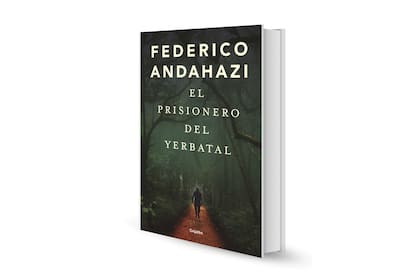 El periodismo del yerbatal, de Federico Andahazi (Grijalbo)