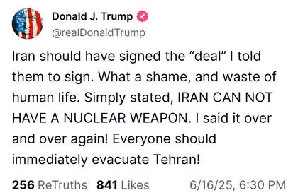 El posteo de Trump advirtiendo que "todos deberían evacuar Teherán inmediatamente"
