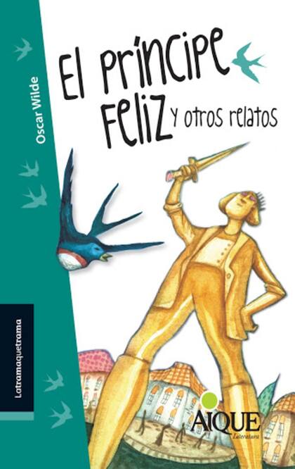 El príncipe feliz y otros relatos