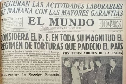 El sistema de torturas del peronismo ocupaba, en octubre de 1955, la primera plana de los diarios, pero para la historia oficial es un tema absolutamente olvidado y suprimido