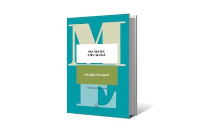 En "Archipiélago" Enriquez reúne sus reflexiones sobre las lecturas que marcaron su escritura