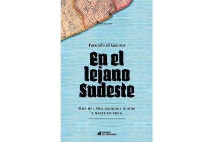 "En el lejano sudeste" de Facundo Di Genova