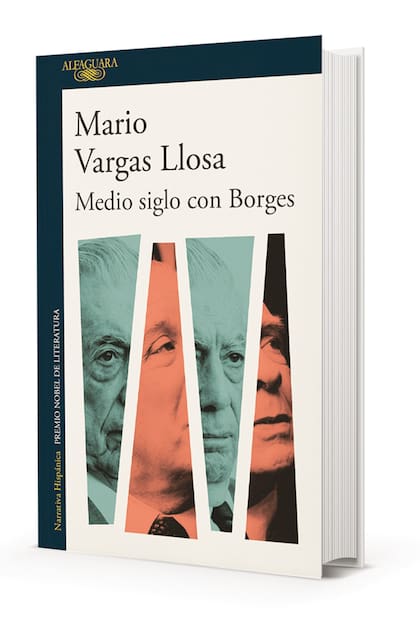 En Medio siglo con Borges (Alfaguara), el autor reivindica y homenajea a uno de sus autores de cabecera