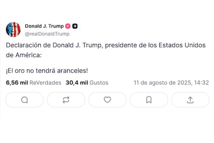 En Truth Social, Trump escribió “¡El oro no será gravado con aranceles!”, mensaje que puso fin a la especulación iniciada el viernes