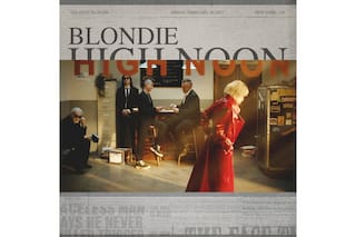 Blondie regresará el próximo año con el nuevo álbum "High Noon" y ya puedes probarlo