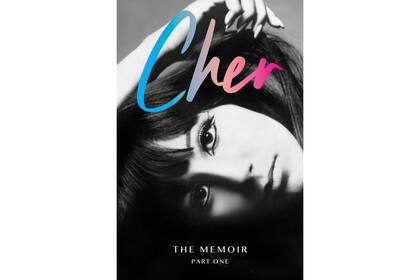 Esta imagen de portada publicada por Dey Street Books muestra "Cher: The Memoir, Part One", que se publicará el 19 de noviembre. (Dey Street Books via AP)