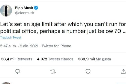 "Establezcamos un límite de edad después del cual no sea posible postularse para un cargo político. Tal vez un número justo por debajo de los 70...", es lo que dice el polémico tuit que posteó Elon Musk