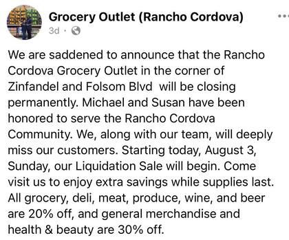 “Estamos muy tristes de anunciar que el Rancho Cordova Grocery Outlet en la esquina de Zinfandel and Folsom Blvd cerrará de manera permanente", publicó el supermercado