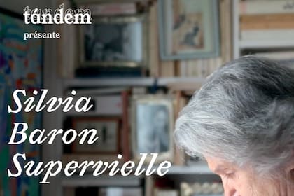 Este lunes se podrá ver en Buenos Aires el documental "Silvia Baron Supervielle", de Mario Daniel Villagra