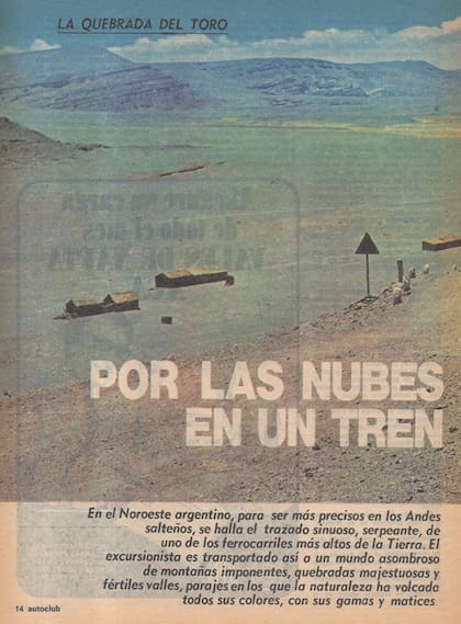 Federico B. Kirbus escribió el artículo “Por las nubes en un tren" en la revista Autoclub, en 1976, que causó gran impacto: el tren turístico ya funcionaba una vez por semana, en primavera, verano y otoño, de 6 a 19.