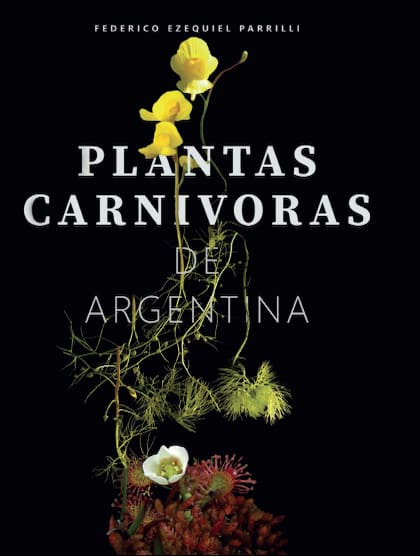 Federico Parrilli es autor del libro "Plantas carnívoras de Argentina".