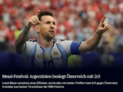 “Fiesta de Messi: Argentina derrota a Austria 2-0″, sentenció Die Presse, el diario con sede en Viena