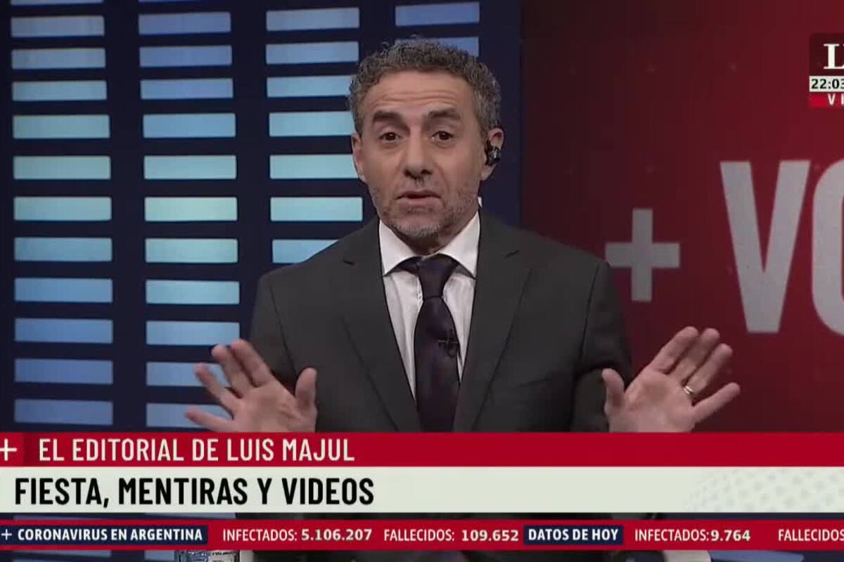 Fiestas, mentiras y videos. El editorial de Luis Majul