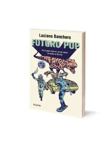 Futuro Pop. Autor: Luciano Banchero
