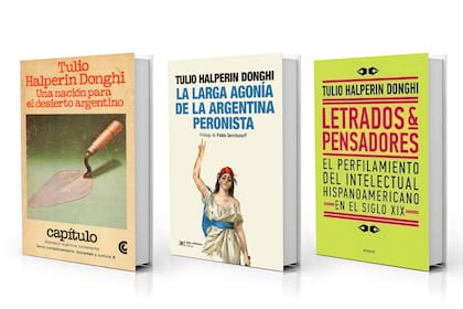 Grandes obras: "Una nación para el desierto argentino", "La larga agonía de la Argentina peronista" y "Letrados & pensadores"