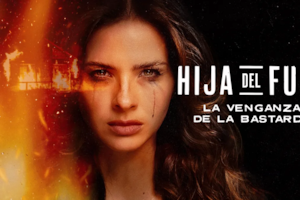 Hija del fuego: la venganza de la bastarda, la nueva serie de la China Suárez