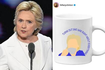 Hillary Clinton lanzó este año una taza con una curiosa leyenda en medio de una condena judicial a Donald Trump, con la leyenda: "Al final ella tenía razón en todo".