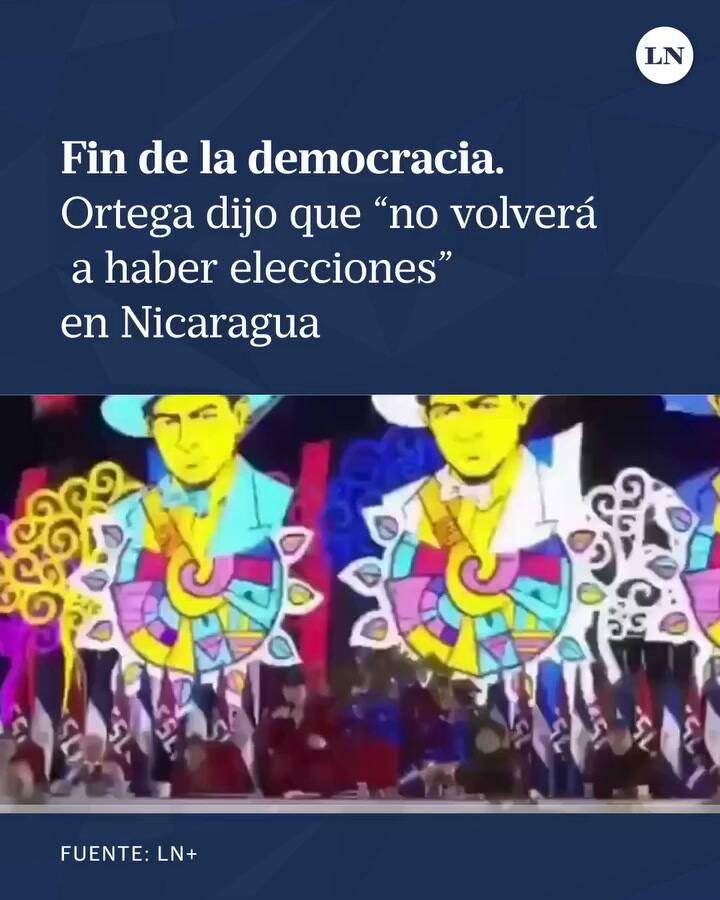 Fin de la democracia: Ortega dijo que "no volverá a haber elecciones" en Nicaragua