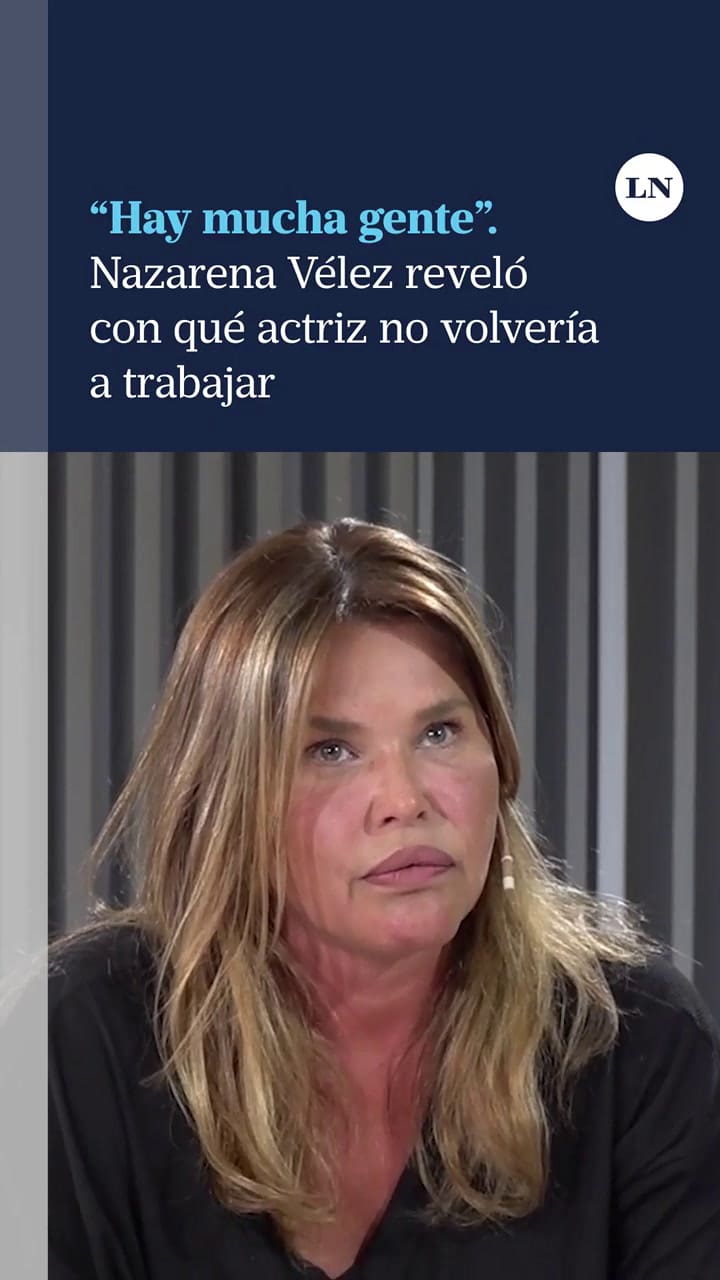 Nazarena Vélez reveló con qué actriz no volvería a trabajar
