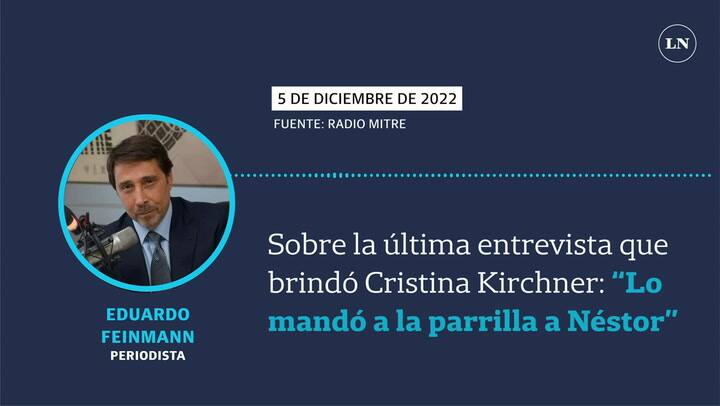 Feinmann se refirió a la última entrevista que brindó CFK: “Lo mandó a la parrilla a Néstor'