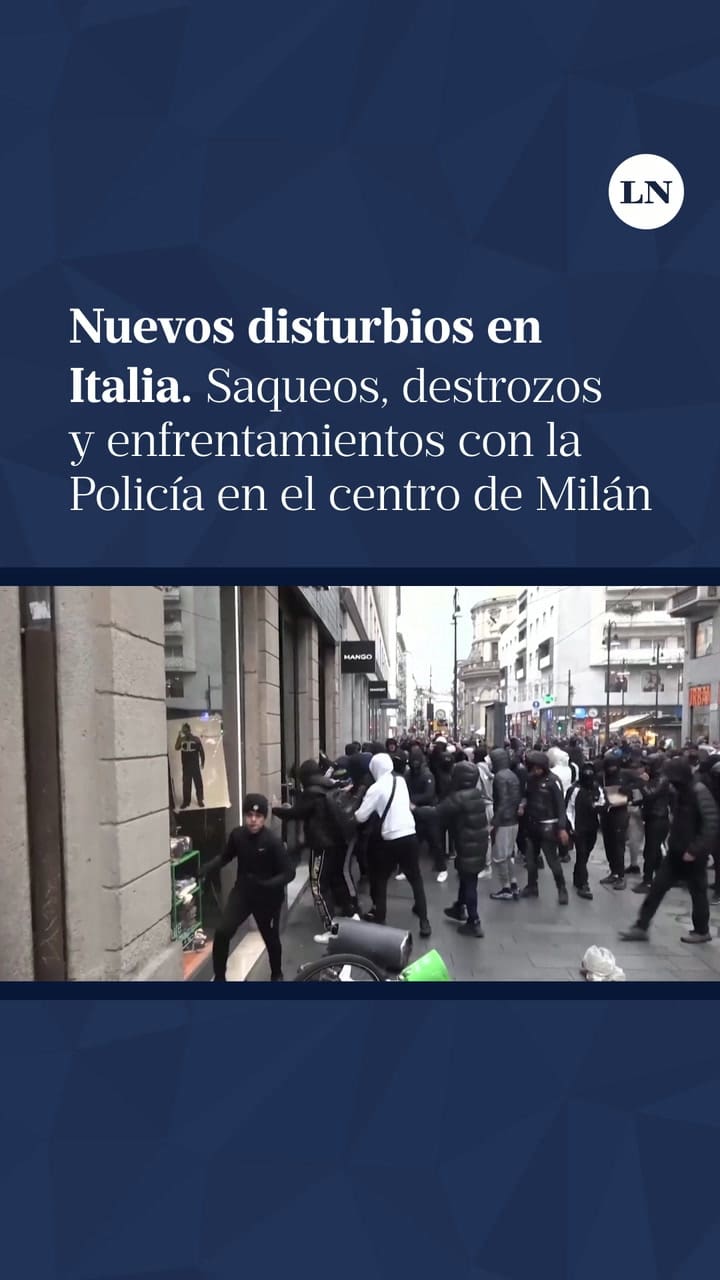 Se registraron saqueos, destrozos y enfrentamientos con la Policía en el centro de Milán