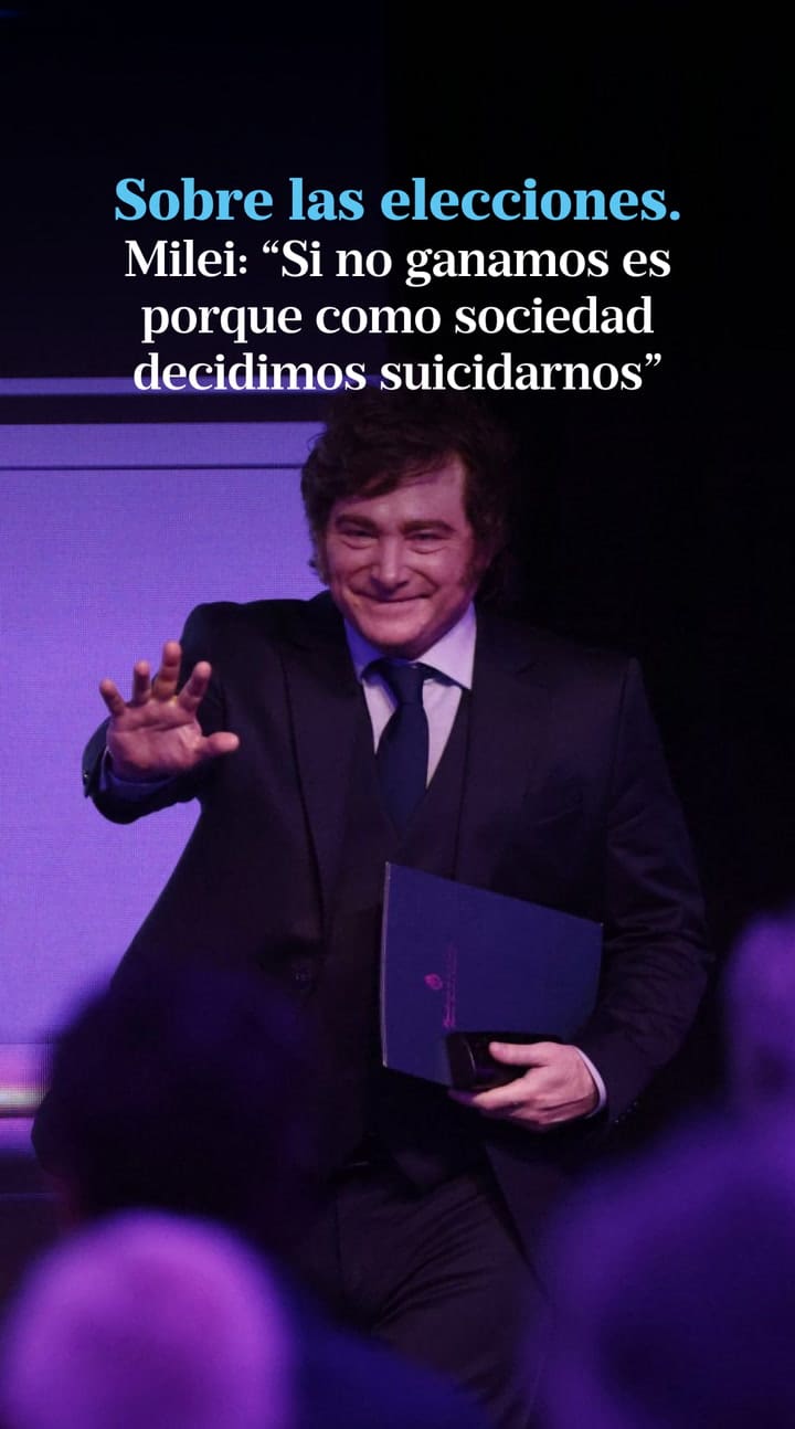 Sobre las elecciones. Milei: “Si no ganamos es porque como sociedad decidimos suicidarnos”