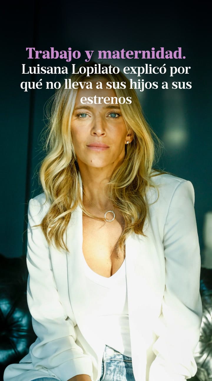 Luisana Lopilato explicó por qué no lleva a sus hijos a sus estrenos