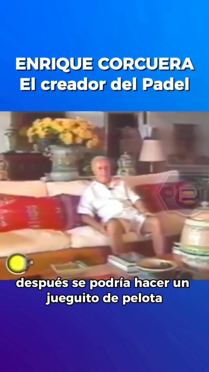 Enrique Corcuera el creador del padel