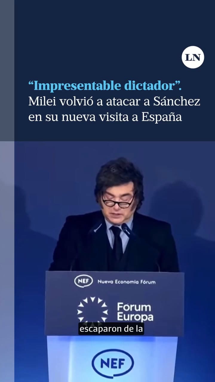 Javier Milei: "Pedro Sánchez es un impresentable dictador"