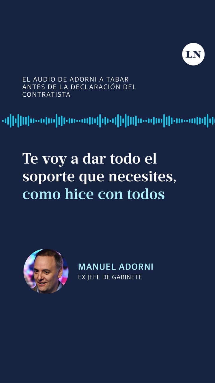 "Contá conmigo". El audio de Adorni a Tabar antes de la declaración del contratista