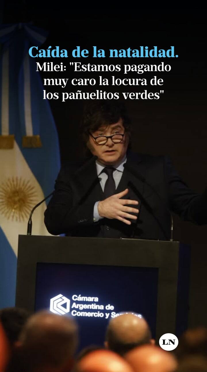 Caída de la natalidad. Milei: "Estamos pagando muy caro la locura de los pañuelitos verdes"
