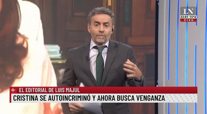 Luis Majul: “Cristina se autoincriminó y ahora busca venganza”