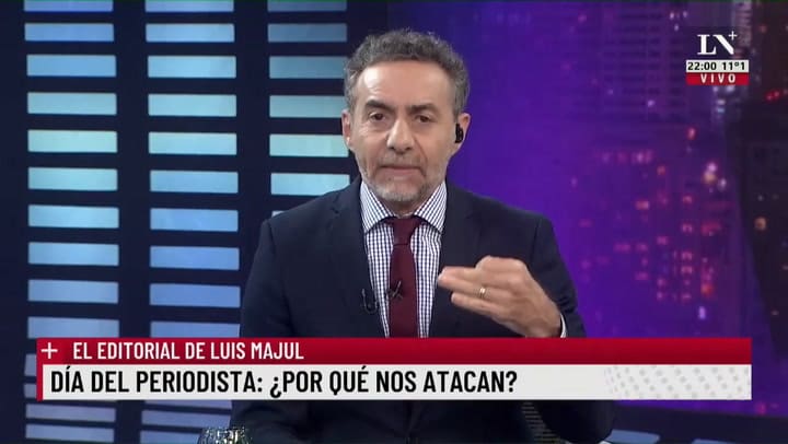 Día del periodista: ¿por qué nos atacan?. El editorial de Luis Majul.