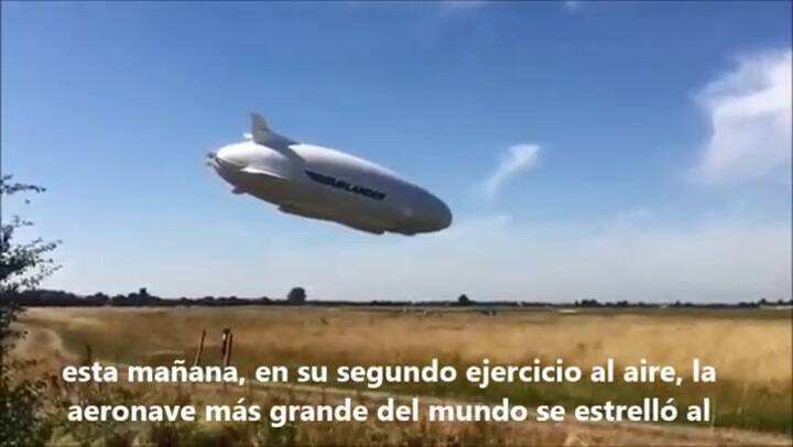 Airlander 10, La Aeronave Más Grande Del Planeta, Se Estrelló En Su Segundo Vuelo De Prueba