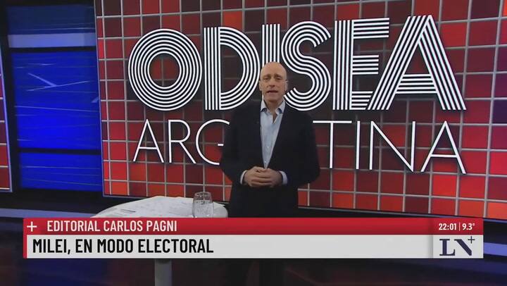 Milei, en modo electoral: el editorial de Carlos Pagni en Odisea Argentina