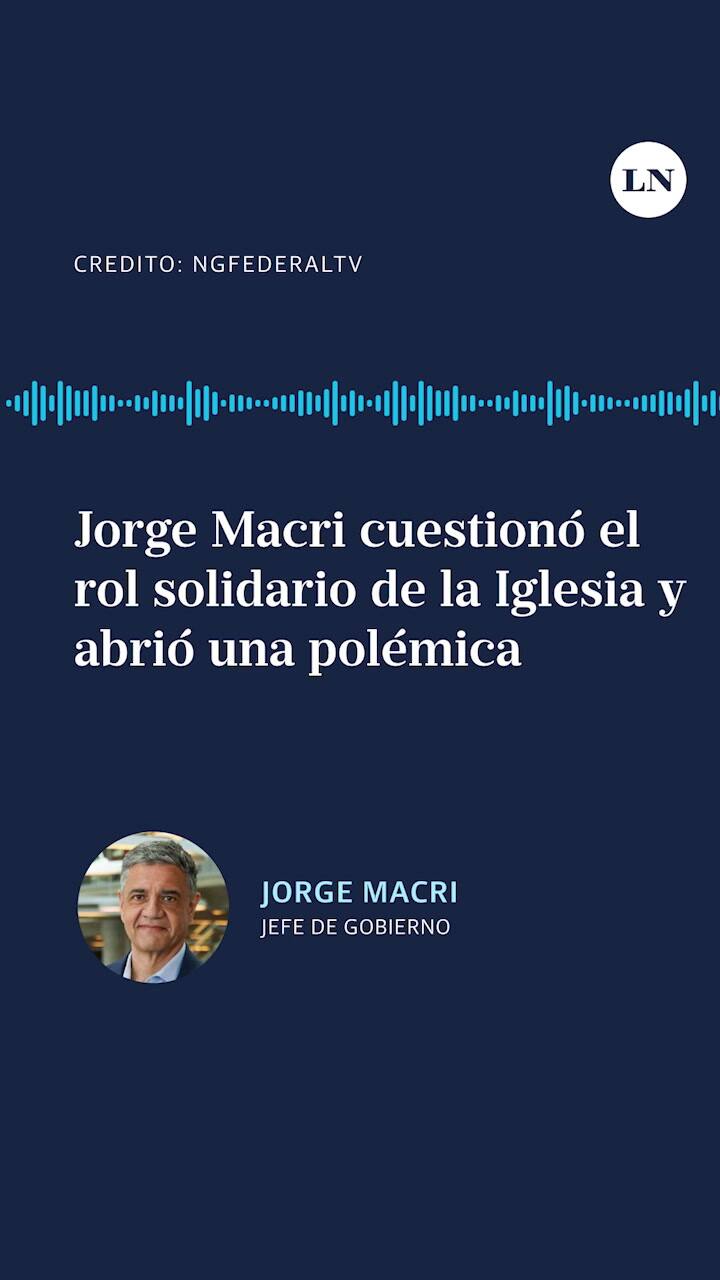 Jorge Macri cuestionó el rol solidario de la Iglesia y abrió una polémica
