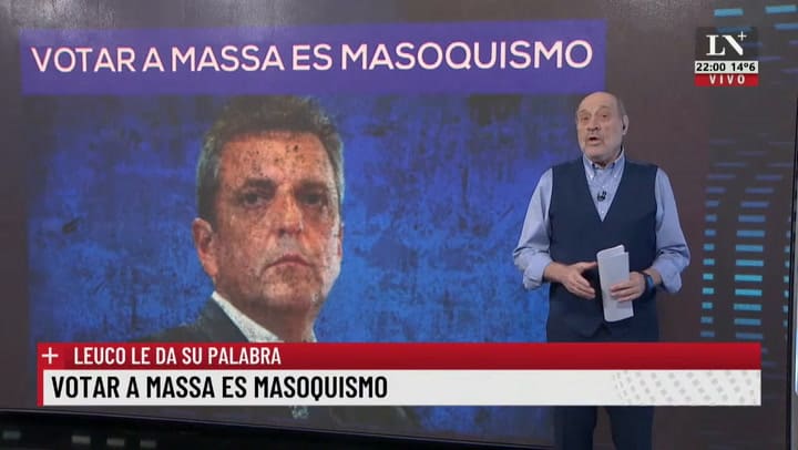 Votar a Massa es masoquismo. Leuco le da su palabra.