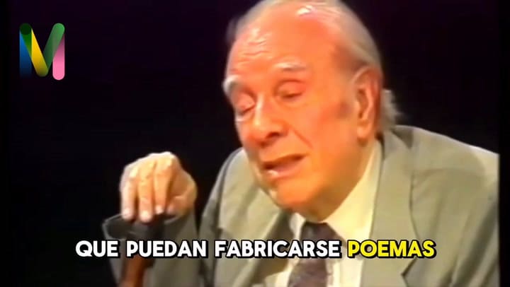Borges: "La emoción es necesaria para la creación artística"
